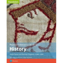 Edexcel GCSE (9-1) History Foundation Anglo-Saxon and Norman England, c1060-88 Student book