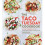 The Taco Tuesday Cookbook 1