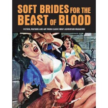 Soft Brides For The Beast Of Blood by Edited by Pep Pentangeli - Book