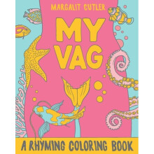 My Vag by Margalit Cutler