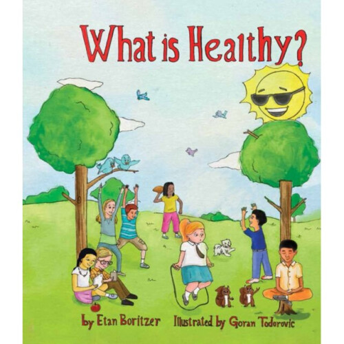 WHAT IS HEALTHY by BORTIZER & ETAN