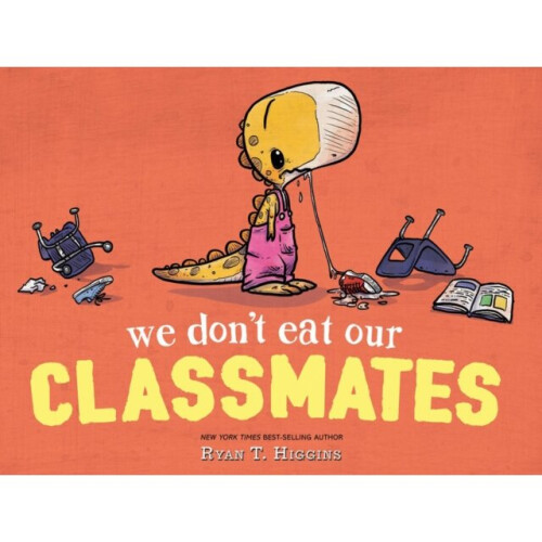 Disney We Dont Eat Our Classmates by Higgins & Ryan T.