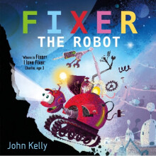 Fixer the Robot by Kelly & John