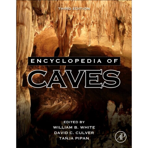 Encyclopedia of Caves by William White