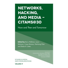 Networks Hacking and Media - CITAMS30 by Edited by Barry Wellman & Edited by Laura Robinson & Edited
