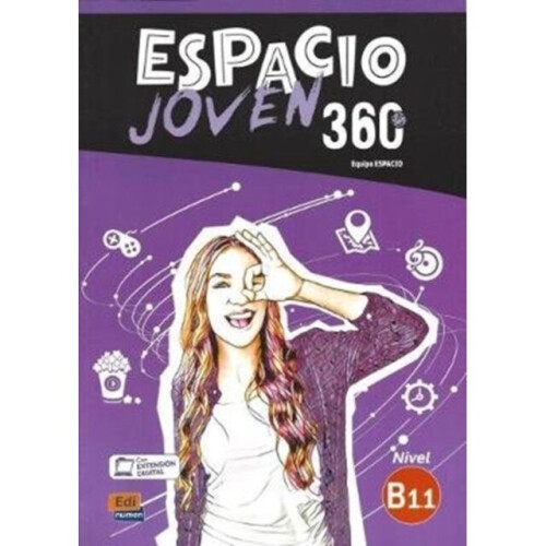 Espacio Joven 360  Nivel B1.1  Student Book with free coded link to ELETeca by Equipo Espacio