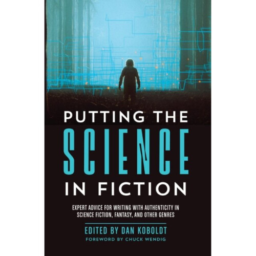 Putting the Science in Fiction by Dan Koboldt