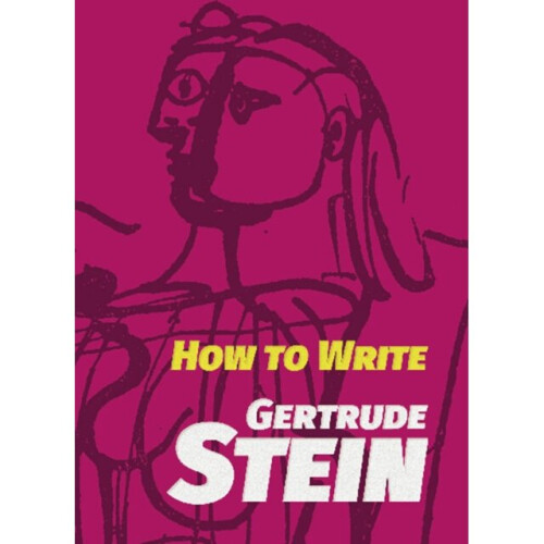 How to Write by Stein & Gertrude