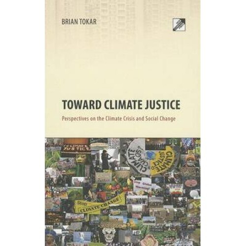 Toward Climate Justice by Tokar & Brian