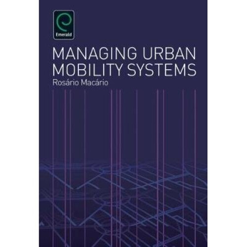 Managing Urban Mobility Systems by Macario & Rosario