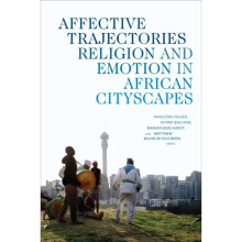 Affective Trajectories by Edited by Hansj rg Dilger & Edited by Astrid Bochow & Edited by Marian Bur
