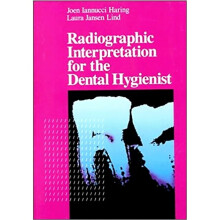 Radiographic Interpretation for the Dental Hygienist by Iannucci & JoenLind & Laura Jansen