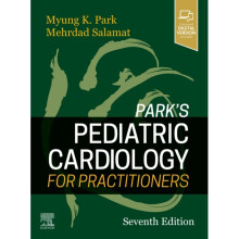 Parks Pediatric Cardiology for Practitioners by Park & Myung K. & MD & FAAP & FACCSalamat & Mehrdad