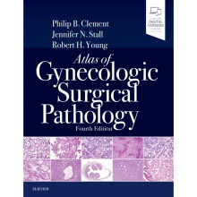 Atlas of Gynecologic Surgical Pathology by Clement & Philip B.Stall & Jennifer & MDYoung & Robert H.