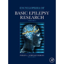 Encyclopedia of Basic Epilepsy Research by Editor in chief Philip A Schwartzkroin