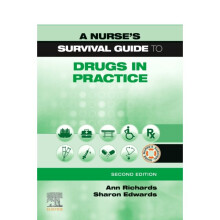 A Nurses Survival Guide to Drugs in Practice by Richards & AnnEdwards & Sharon L. & MSC