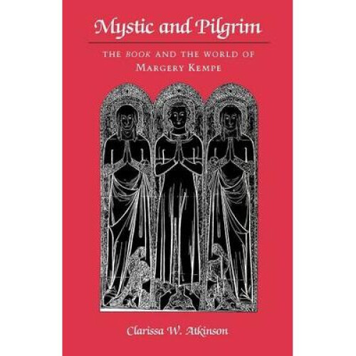 Mystic and Pilgrim by Atkinson & Clarissa W.