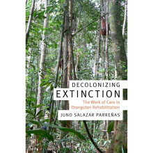 Decolonizing Extinction by Parrenas & Juno Salazar