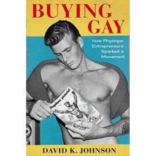 Buying Gay by Johnson & David K.