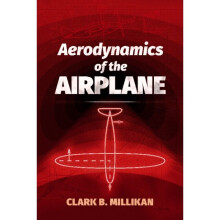 Aerodynamics of the Airplane by Millikan & ClarkB.