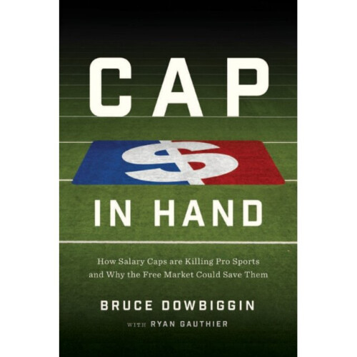 Cap In Hand by Dowbiggin & BruceGauthier & Ryan