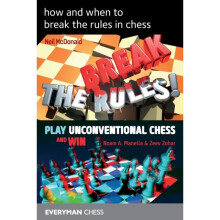 How and when to break the rules in chess by McDonald & NeilManella & NoamZohar & Zeev