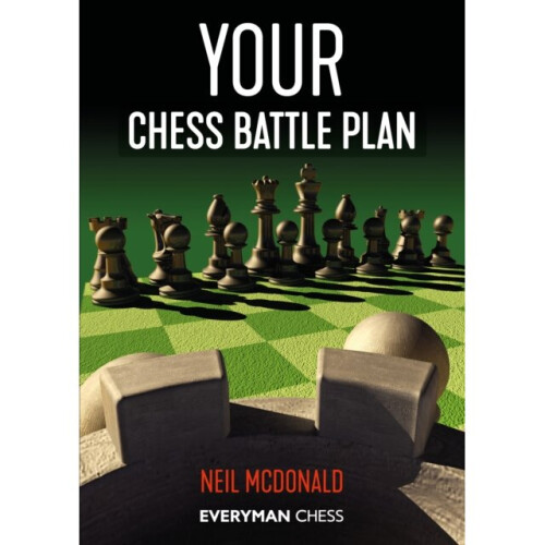 Your Chess Battle Plan by McDonald & Neil