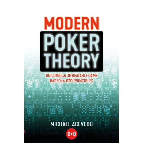 Modern Poker Theory by Acevedo & Michael