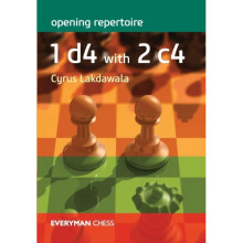 Opening Repertoire 1 d4 with 2 c4 by Lakdawala & Cyrus