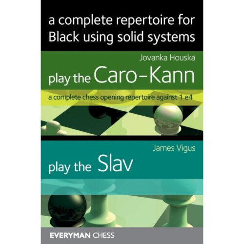 A Complete Repertoire for Black using solid systems by Houska & JovankaVigus & James