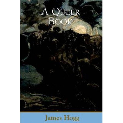 A Queer Book by Hogg & James