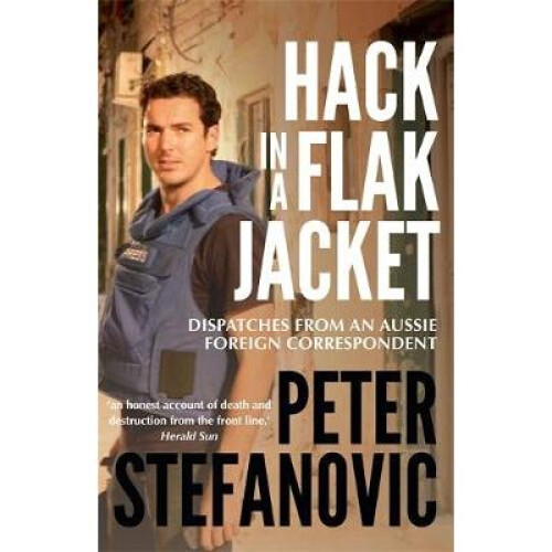 Hack in a Flak Jacket by Stefanovic & Peter