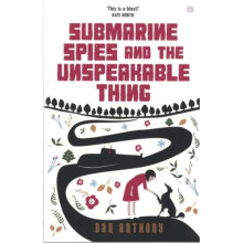 Submarine Spies and the Unspeakable Thing by Anthony & Dan