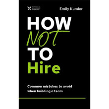 How Not to Hire by Kumler & Emily