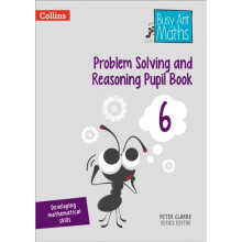 Problem Solving and Reasoning Pupil Book 6 by Clarke & Peter