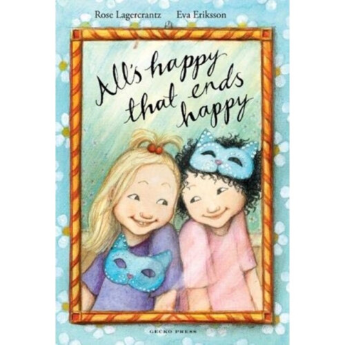 Alls Happy that Ends Happy by Lagercrantz & Rose