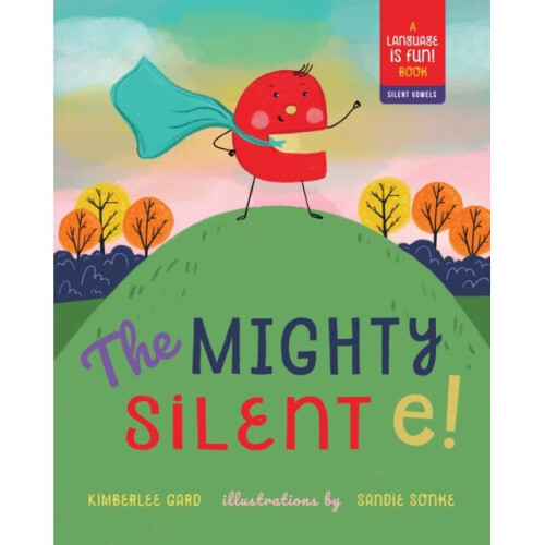 The Mighty Silent e by Gard & Kimberlee