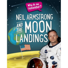 Why do we remember Neil Armstrong and the Moon Landings by Howell & Izzi