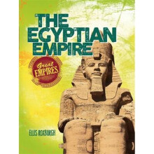 Great Empires The Egyptian Empire by Roxburgh & Ellis