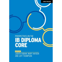 Perspectives on the IB Diploma Core by Judith Fabian