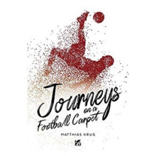 Journeys on a Football Carpet by Krug & Matthias