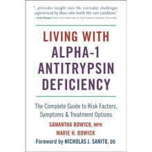 Living With Alpha-1 Antitrypsin Deficiency a1ad by Bowick & SamanthaBowick & Marie