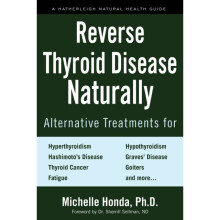 Reverse Thyroid Disease Naturally by Honda & MichelleSellman & Sherrill