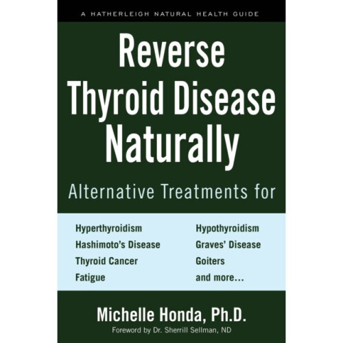 Reverse Thyroid Disease Naturally by Honda & MichelleSellman & Sherrill