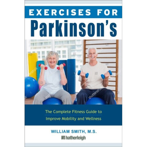 Exercises For Parkinsons Disease by Smith & William