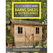 Ultimate Guide Barns Sheds & Outbuildings Updated 4th Edition by Editors of Creative Homeowner