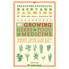 Backyard Farming Growing Herbs For Food And Medicine by Pezza & Kim - Book