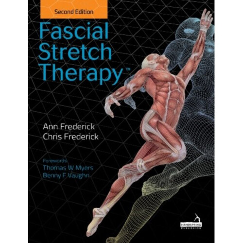 Fascial Stretch Therapy - Second edition by Frederick & A.Frederick & C.