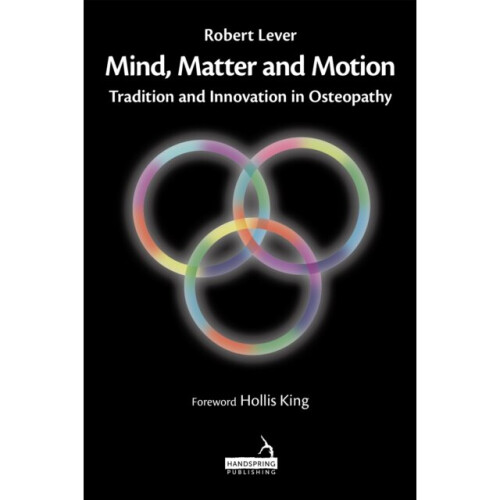 Mind Matter and motion by Lever & Robert