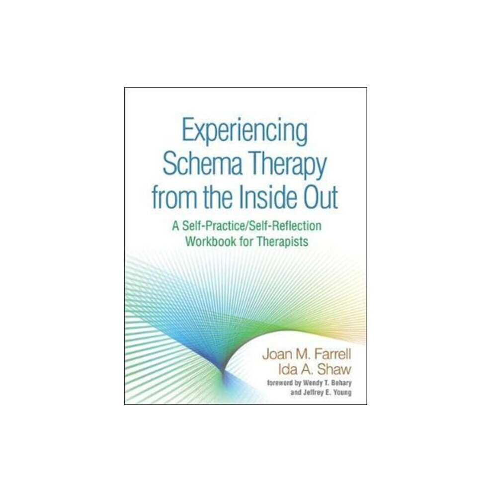 Guilford Publications Experiencing Schema Therapy From The Inside Out By Farrell & Joan M.shaw & Ida A.